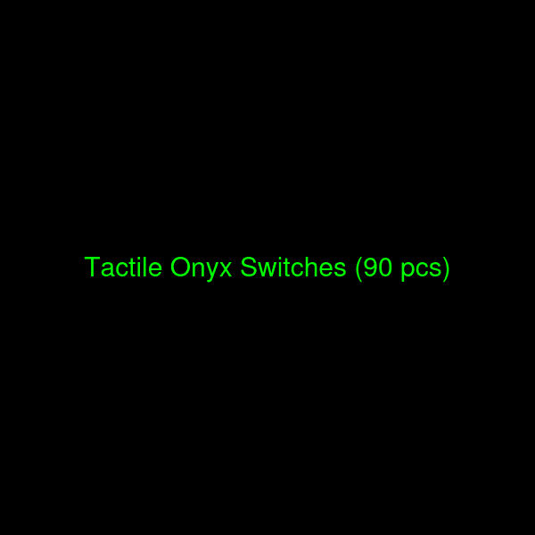 Tactile Onyx Switches (90 pcs)